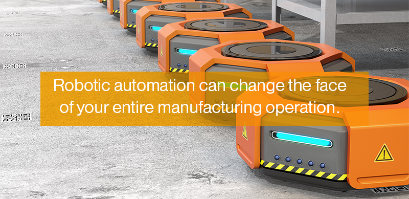 Robotic automation can change the face of your entire manufacturing operation.